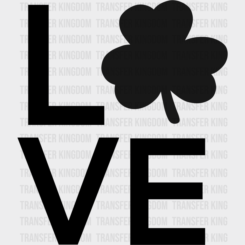 LOVE St. Patrick's Day Design - DTF heat transfer - Transfer Kingdom