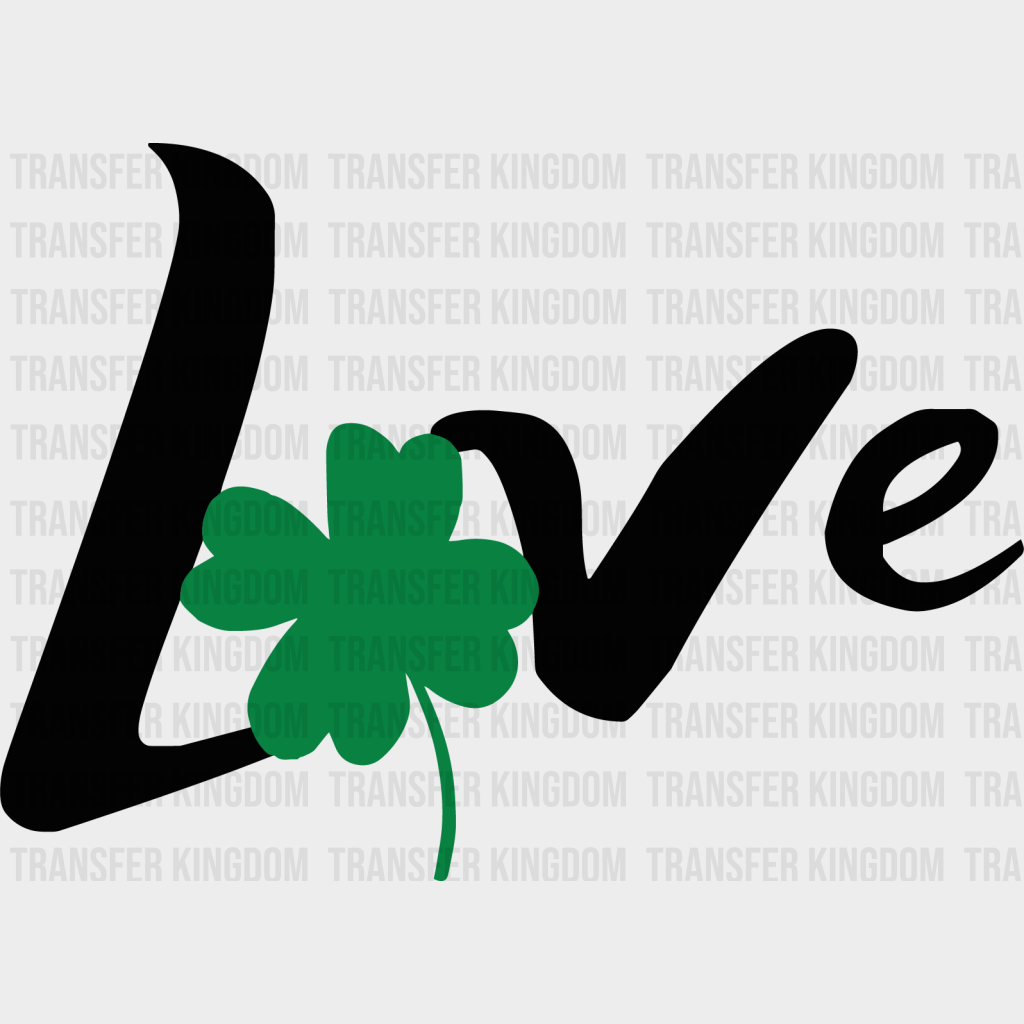 LOVE St. Patrick's Day Design - DTF heat transfer - Transfer Kingdom