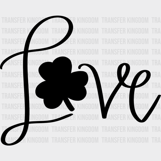 Love St. Patrick's Day Design - DTF heat transfer - Transfer Kingdom