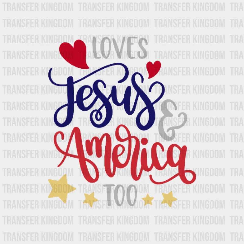 Loves Jesus And America Too Dtf Transfer