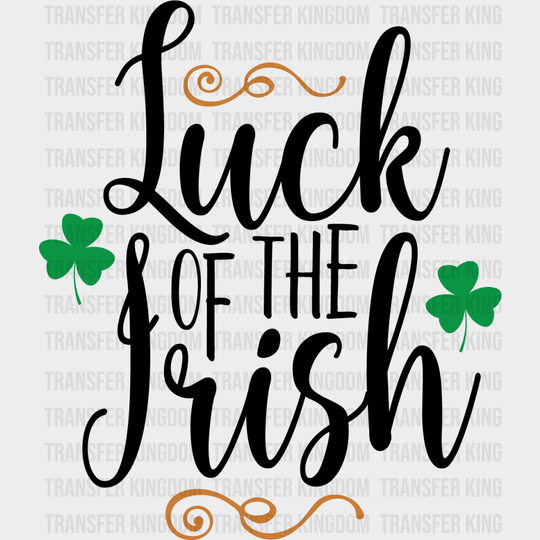 Luck Of The Irish St. Patrick's Day Design - DTF heat transfer - Transfer Kingdom