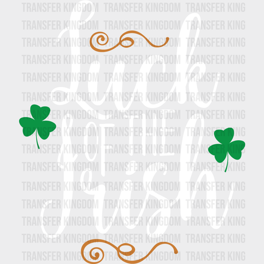 Luck Of The Irish St. Patrick's Day Design - DTF heat transfer - Transfer Kingdom