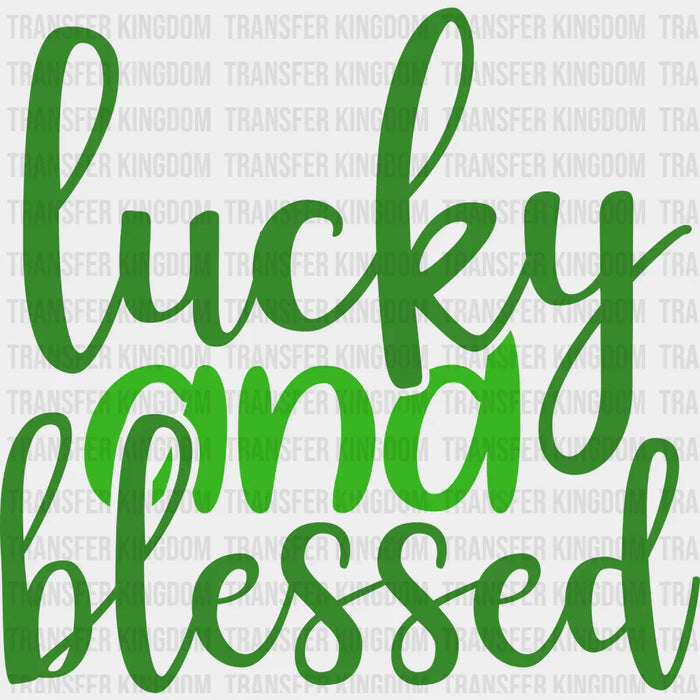 Lucky And Blessed St. Patrick's Day Green Two Tone Design - DTF heat transfer