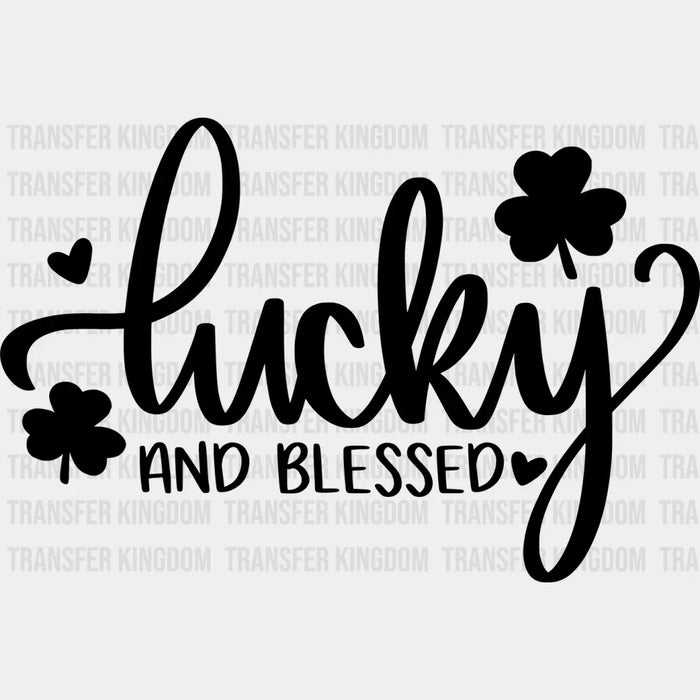 Lucky And Blessed Clovers St. Patrick's Day Design - DTF heat transfer