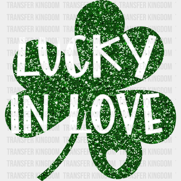 Lucky In Love St. Patrick's Day Design - DTF heat transfer