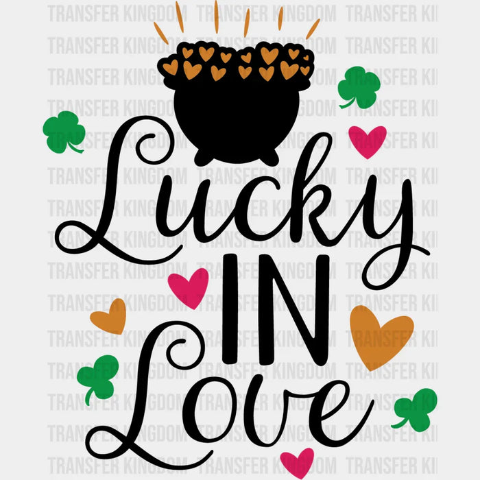 Lucky In Love St. Patrick's Day Black Pot Of Gold Design - DTF heat transfer