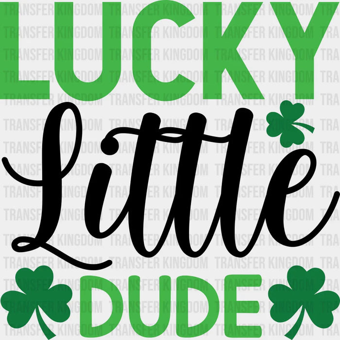 Lucky Little Dude St. Patrick's Day Dark Green Clover Design - DTF heat transfer