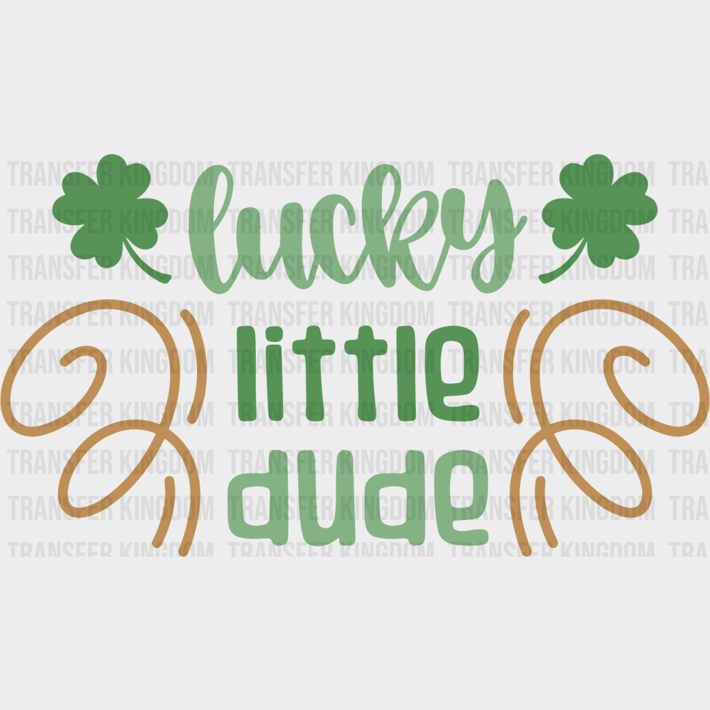 Lucky Little Dude St. Patrick's Day Design - DTF heat transfer - Transfer Kingdom