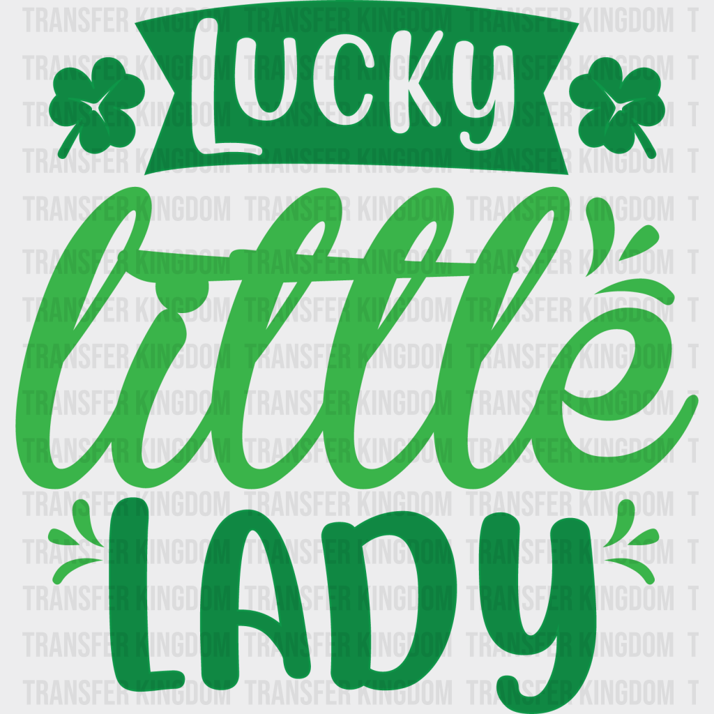 Lucky Little Lady St. Patrick's Day Design - DTF heat transfer - Transfer Kingdom