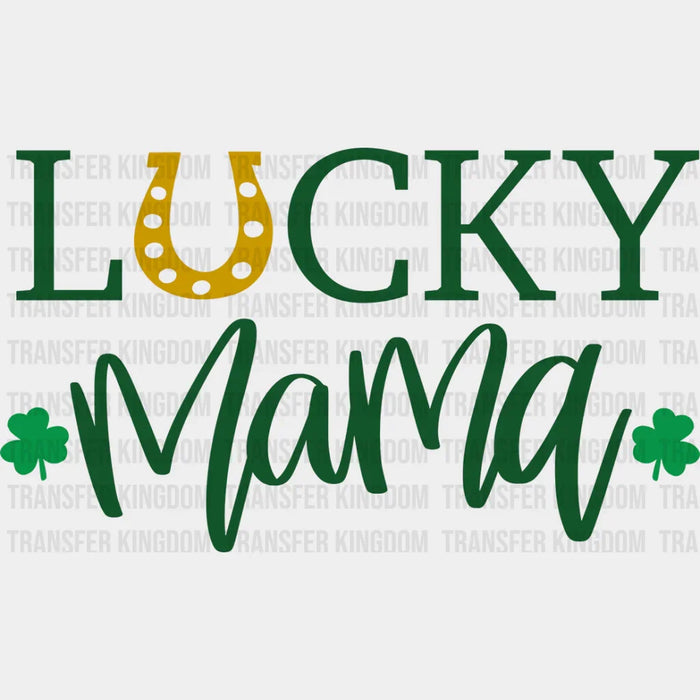 Lucky Horseshoe Mama St. Patrick's Day Design - DTF heat transfer