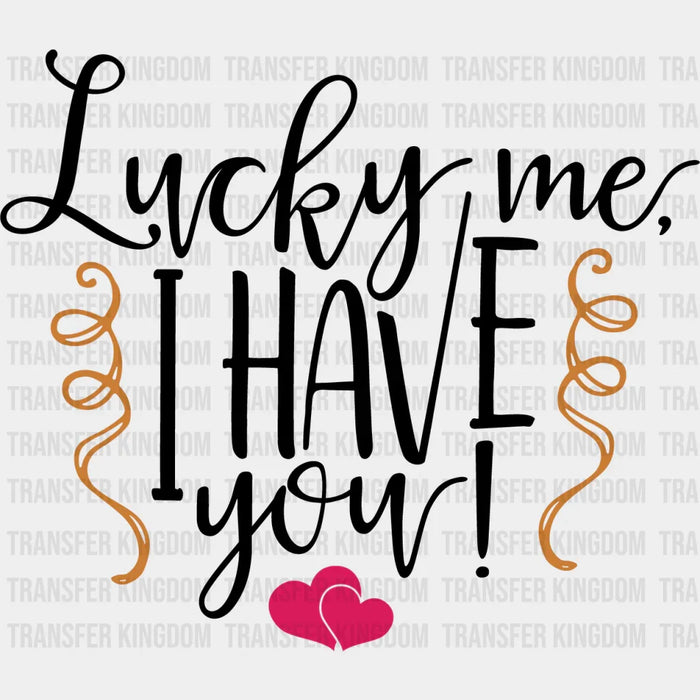 Lucky Me St. Patrick's Day Design - DTF heat transfer