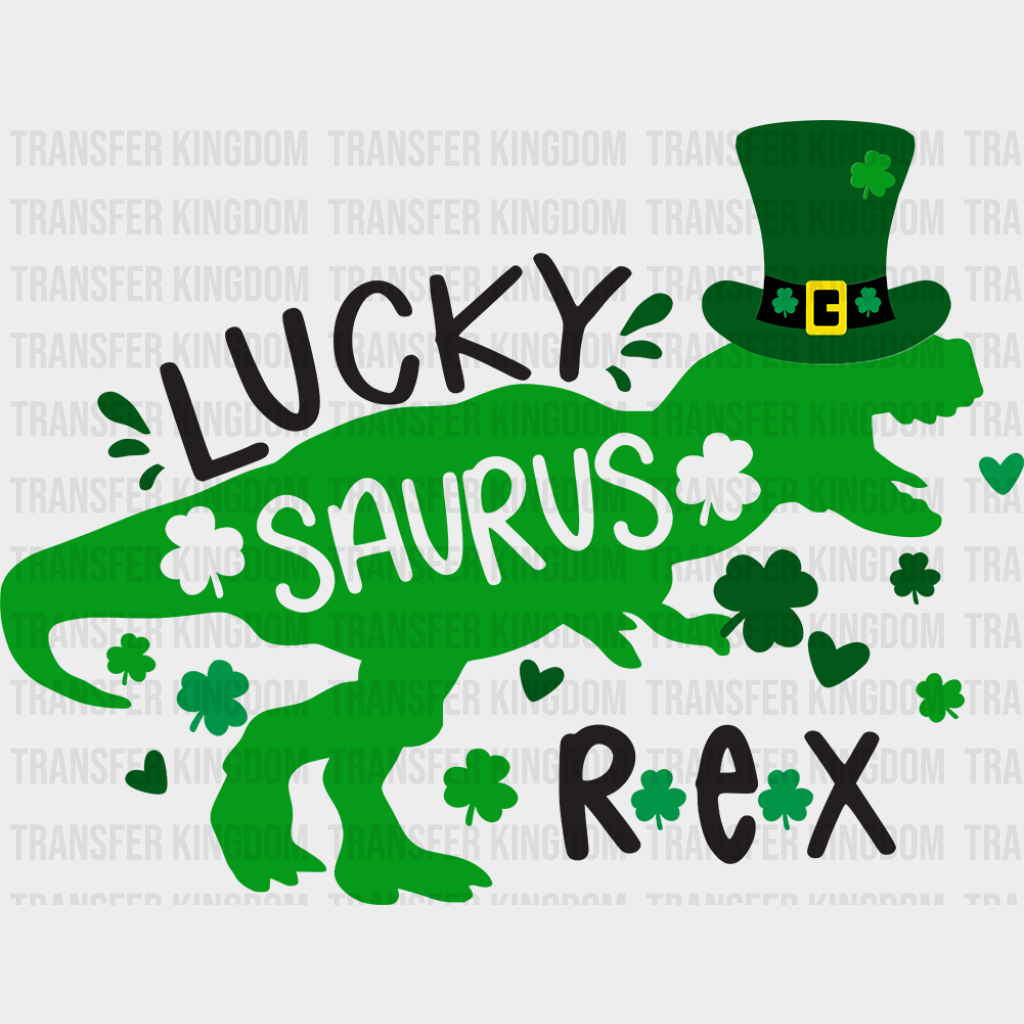 Lucky Saurus Rex St. Patrick's Day Design - DTF heat transfer - Transfer Kingdom