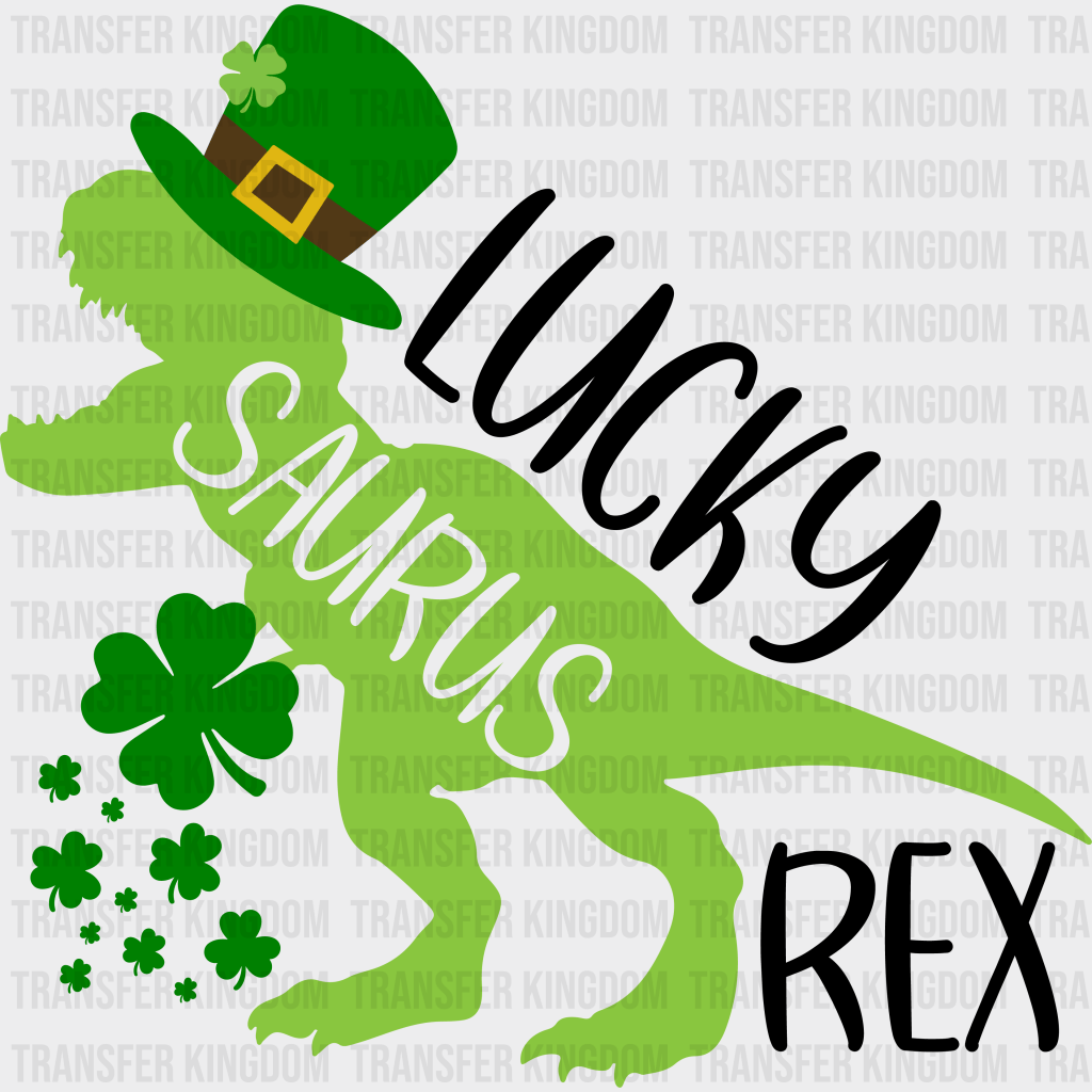 Lucky Saurus Rex St. Patrick's Day Design - DTF heat transfer - Transfer Kingdom