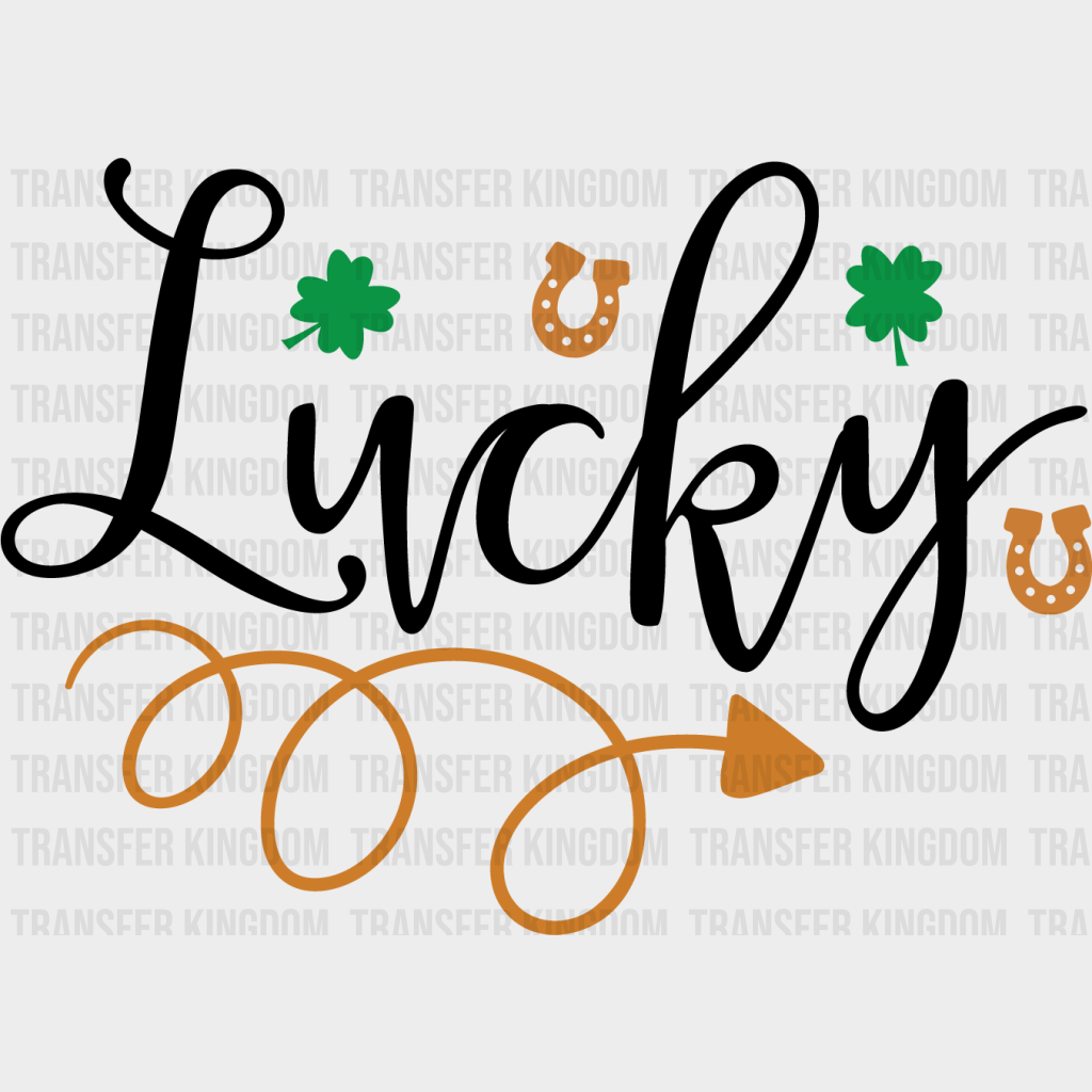 Lucky St. Patrick's Day Design - DTF heat transfer - Transfer Kingdom