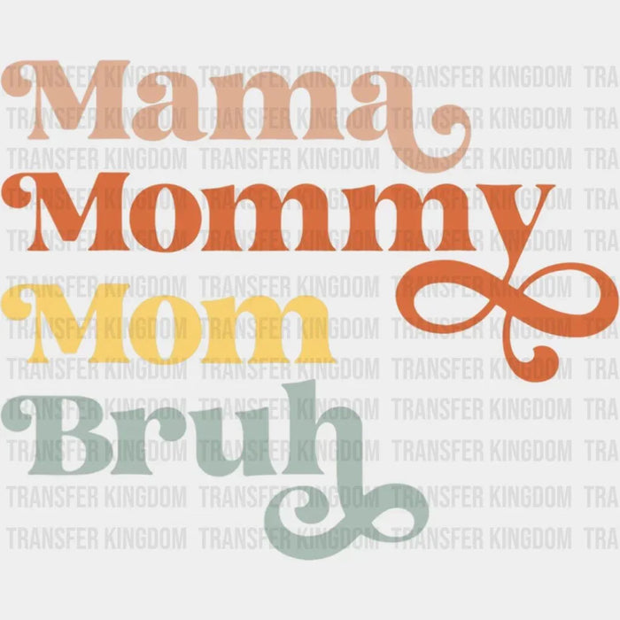 Mama Mommy Mom Bruh - Funny Mom - Design - DTF heat transfer