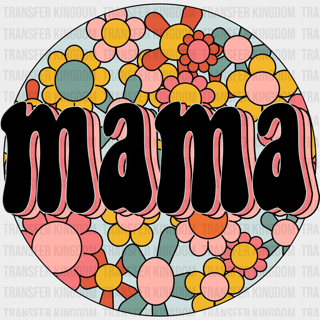 Mama - Mothers Day - DTF Transfer - Transfer Kingdom