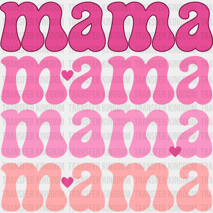 Mama Mama Mama Mama - Mothers Day - DTF Transfer