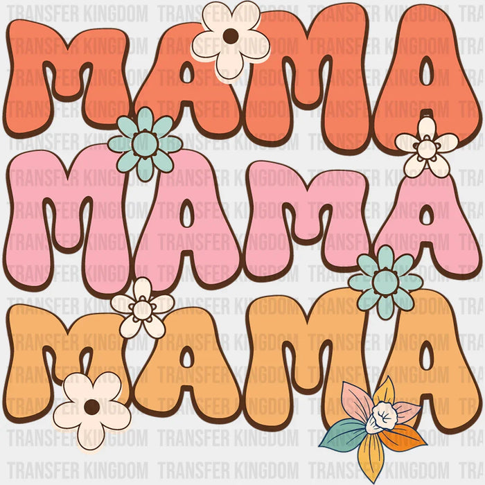 Mama Mama Mama - Mothers Day - DTF Transfer