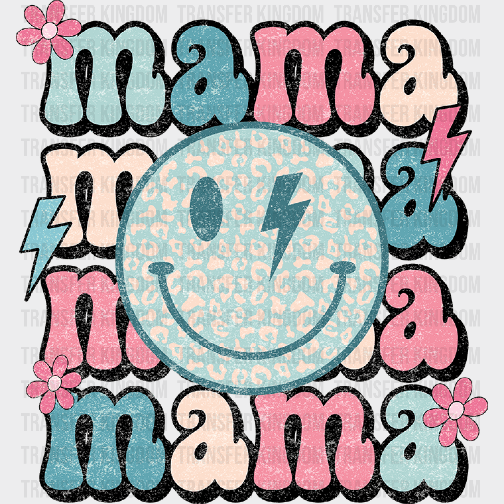 Mama Mama Mama Smiley - Mothers Day - Funny Mom - Design - DTF heat transfer - Transfer Kingdom