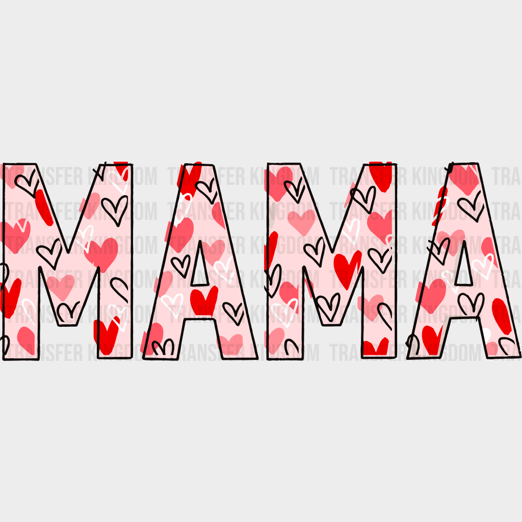 Mama Valentines Day Design - Dtf Heat Transfer