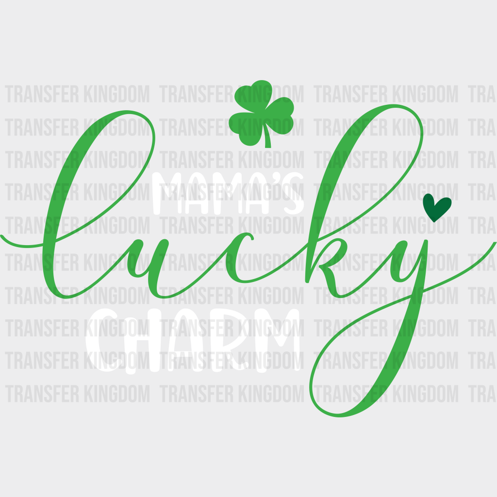 Mama's Lucky Charm St. Patrick's Day Design - DTF heat transfer - Transfer Kingdom