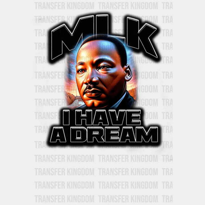 MLK I Have A Dream - BLM design DTF heat transfer