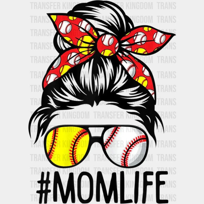 Mom Life Softball Baseball - Mothers Day - Messy Bun - Sports Fan - Baseball Lover Mom - Design - DTF heat transfer