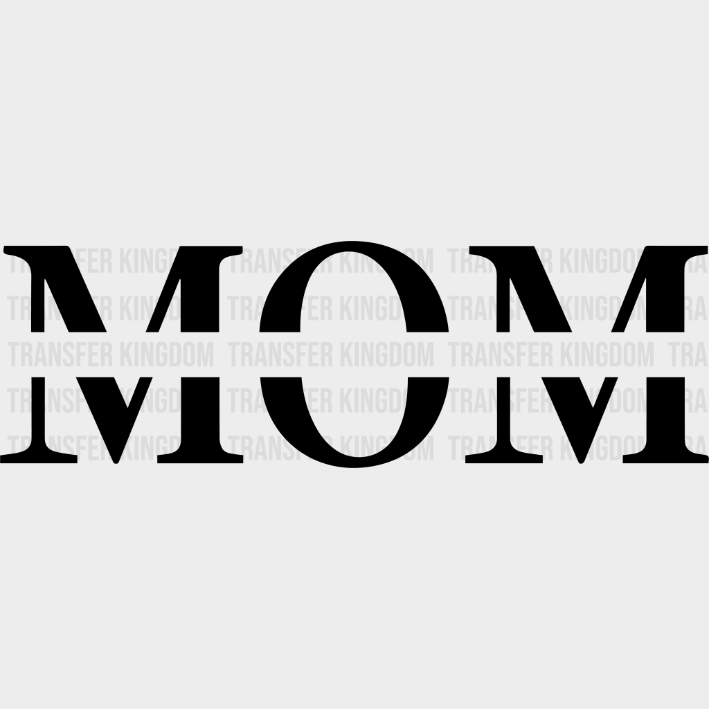 Mom Monogram- Mothers Day - Funny Mom - Design - DTF heat transfer - Transfer Kingdom