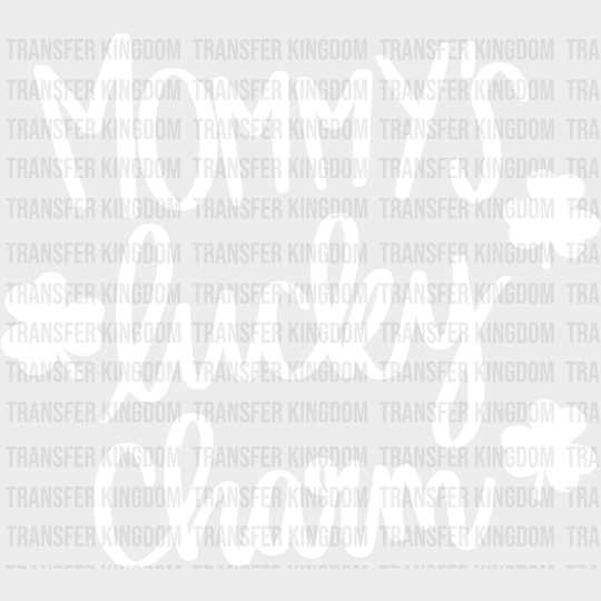 Mommy's Lucky Charm St. Patrick's Day Design - DTF heat transfer - Transfer Kingdom
