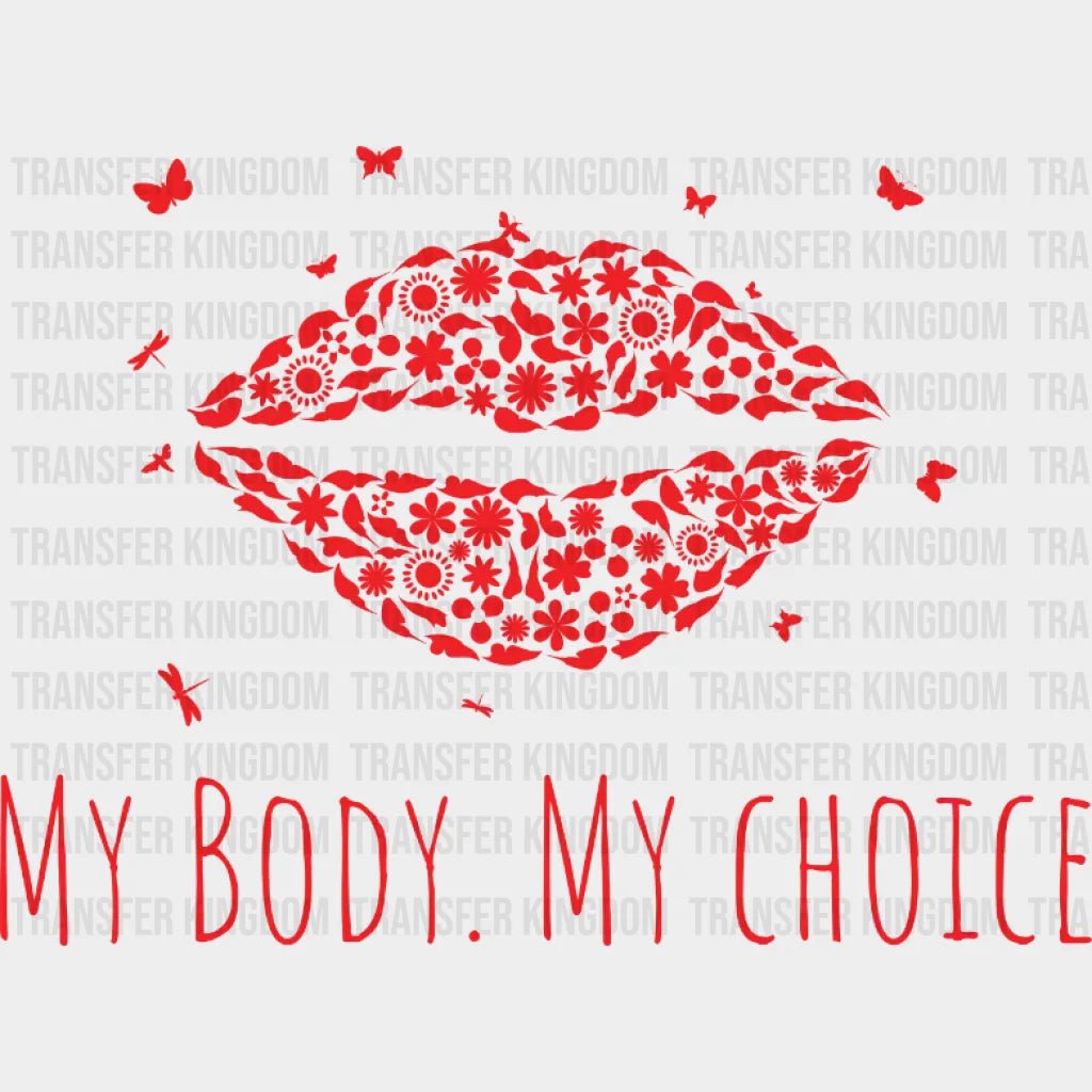My Body Choice Lips Design - Dtf Heat Transfer