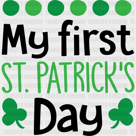My First St. Patrick's Day Design - DTF heat transfer - Transfer Kingdom
