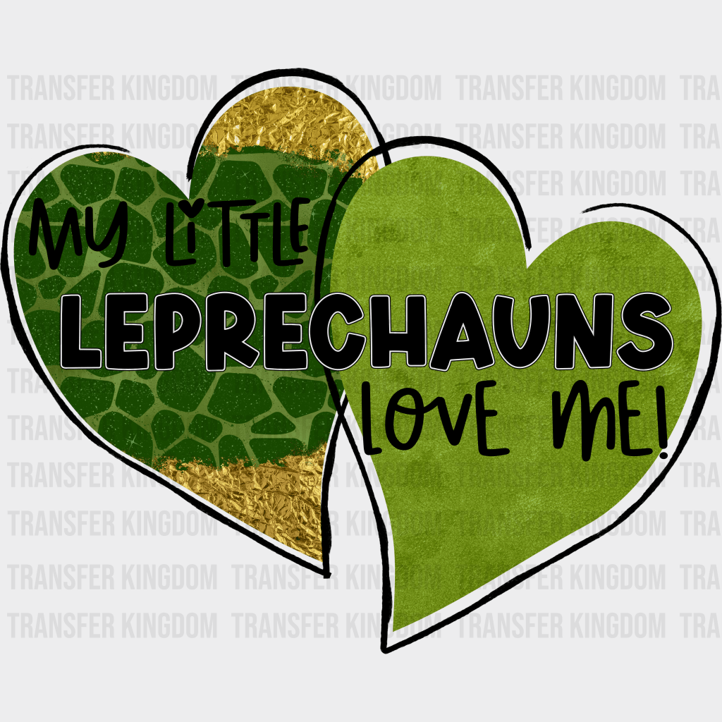 My Little Leprechauns Love Me St. Patrick's Day Design - DTF heat transfer - Transfer Kingdom