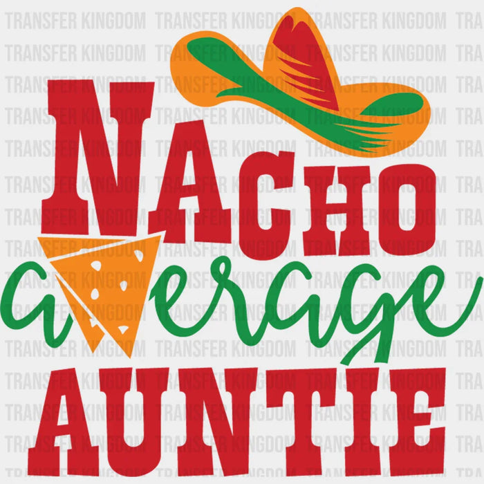 Nacho Auntie- Cinco De Mayo DTF heat transfer
