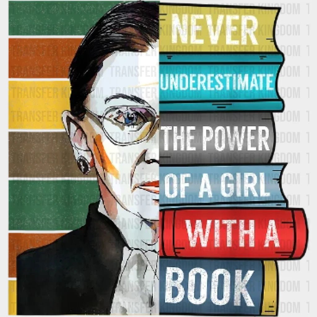 Never Underestimate The Power Of A Girl With Book Rbg Design - Dtf Heat Transfer