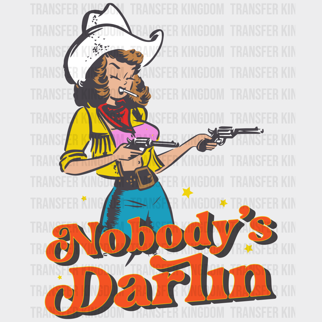 Nobody's Darlin - Rodeo Houston DTF Transfer - Transfer Kingdom