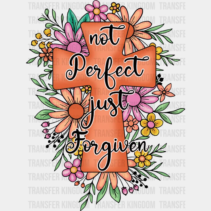 Not Perfect Just Forgiven Easter Design - DTF heat transfer