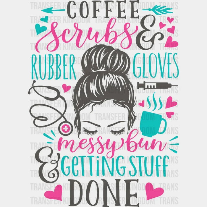 Nurse Messy Bun - Nurse Life design - DTF heat transfer