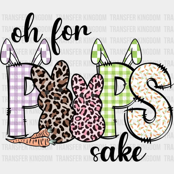 Oh For Peeps Sake Easter Design- DTF heat transfer