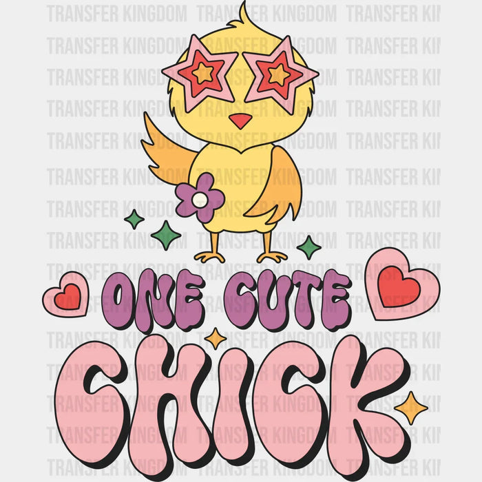 One Cute Chick Easter Design - DTF heat transfer