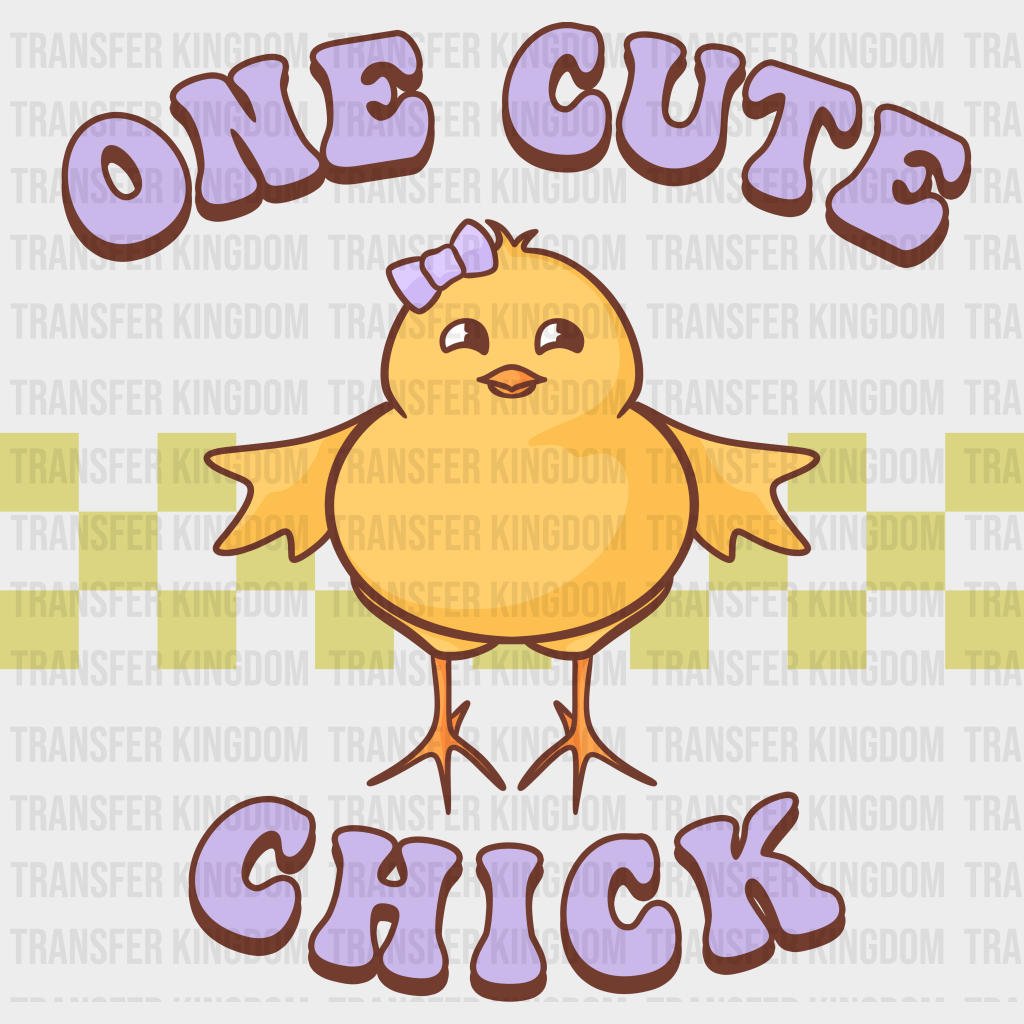 One Cute Chick Easter Design - DTF heat transfer - Transfer Kingdom