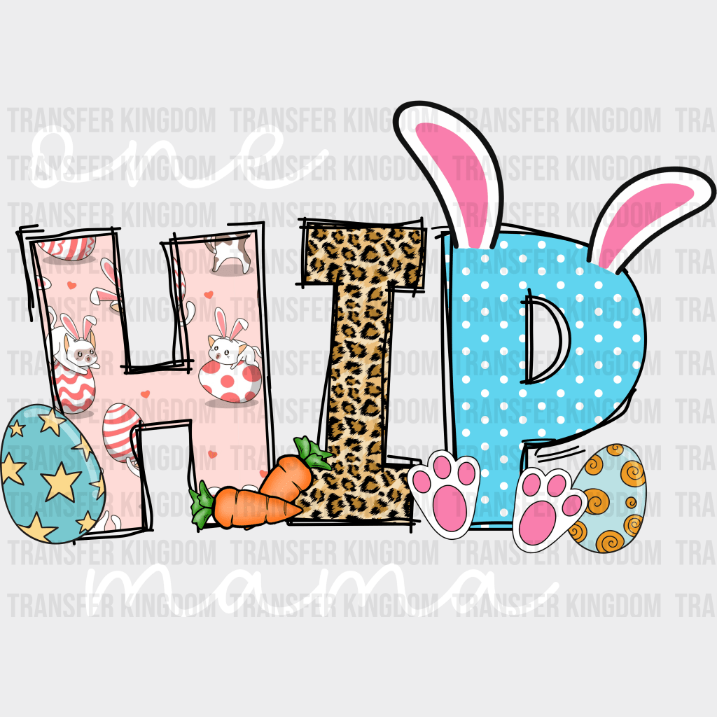 One Hip Mama Easter Design- DTF heat transfer - Transfer Kingdom
