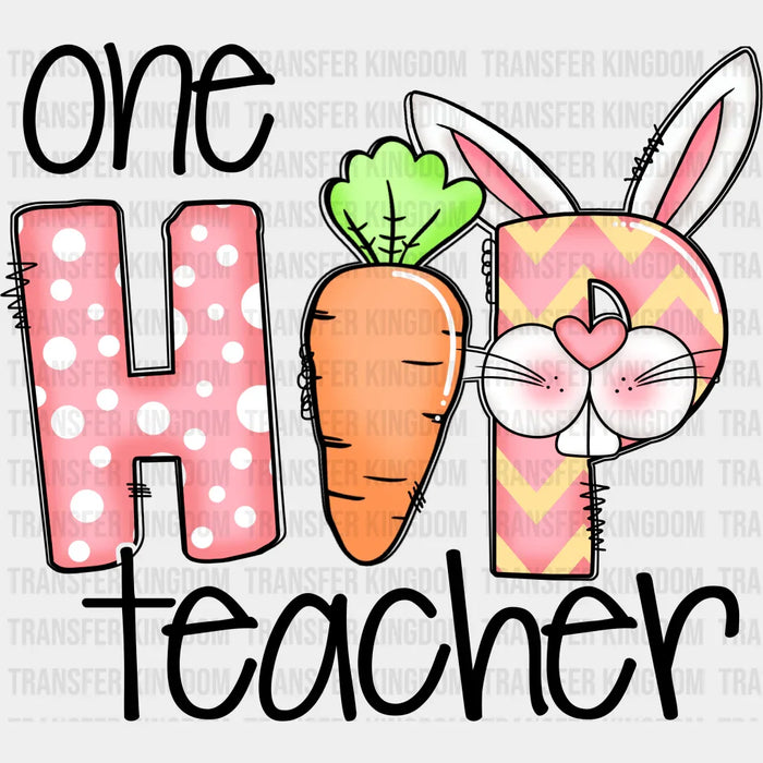 One Hip Teacher Easter Design - DTF heat transfer