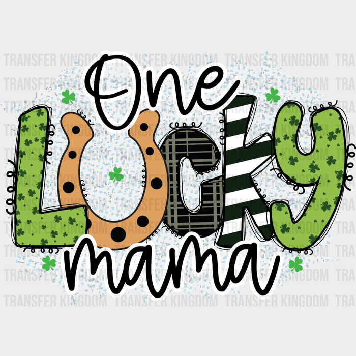 One Lucky Mama St. Patrick's Day Design - St. Patrick's Day DTF heat transfer