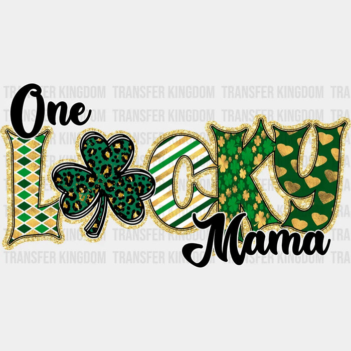 St. Patrick's Day One Lucky Shamrock Mama Design - DTF heat transfer