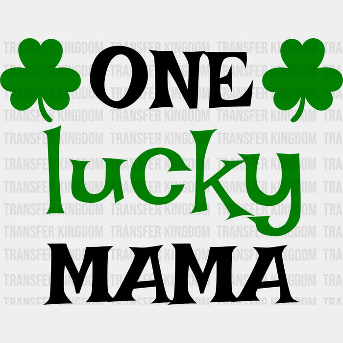 One Lucky Mama St. Patrick's Day Green And Black Design - DTF heat transfer