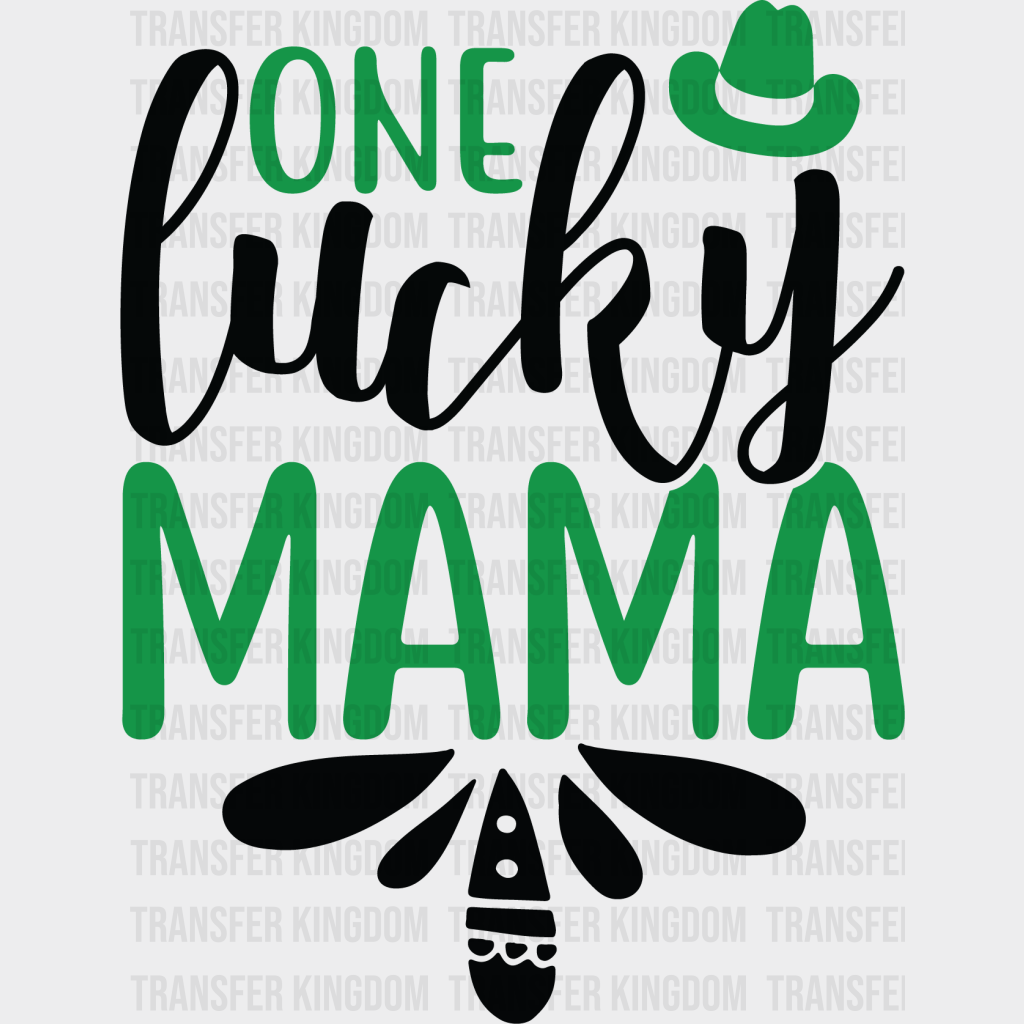One Lucky Mama St. Patrick's Day Design - DTF heat transfer - Transfer Kingdom