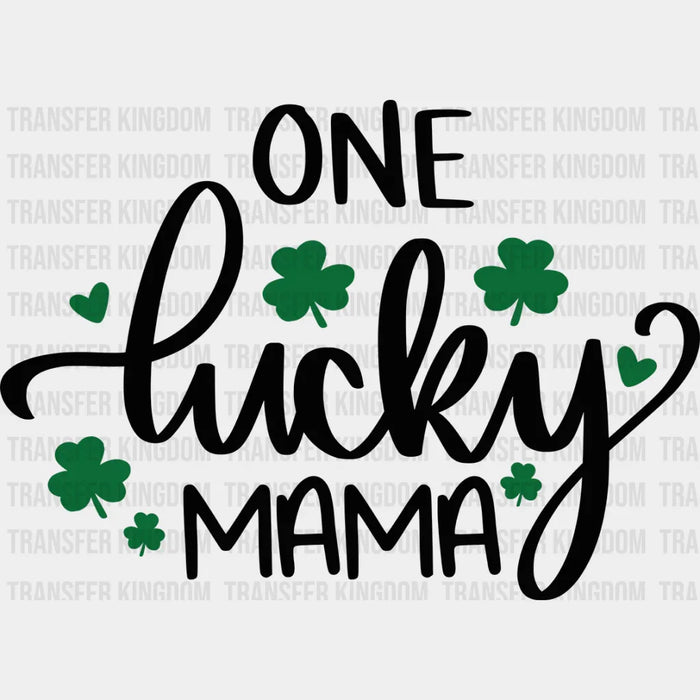 Shamrock One Lucky Mama St. Patrick's Day Design - DTF heat transfer