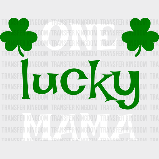 One Lucky Mama St. Patrick's Day Design - DTF heat transfer - Transfer Kingdom