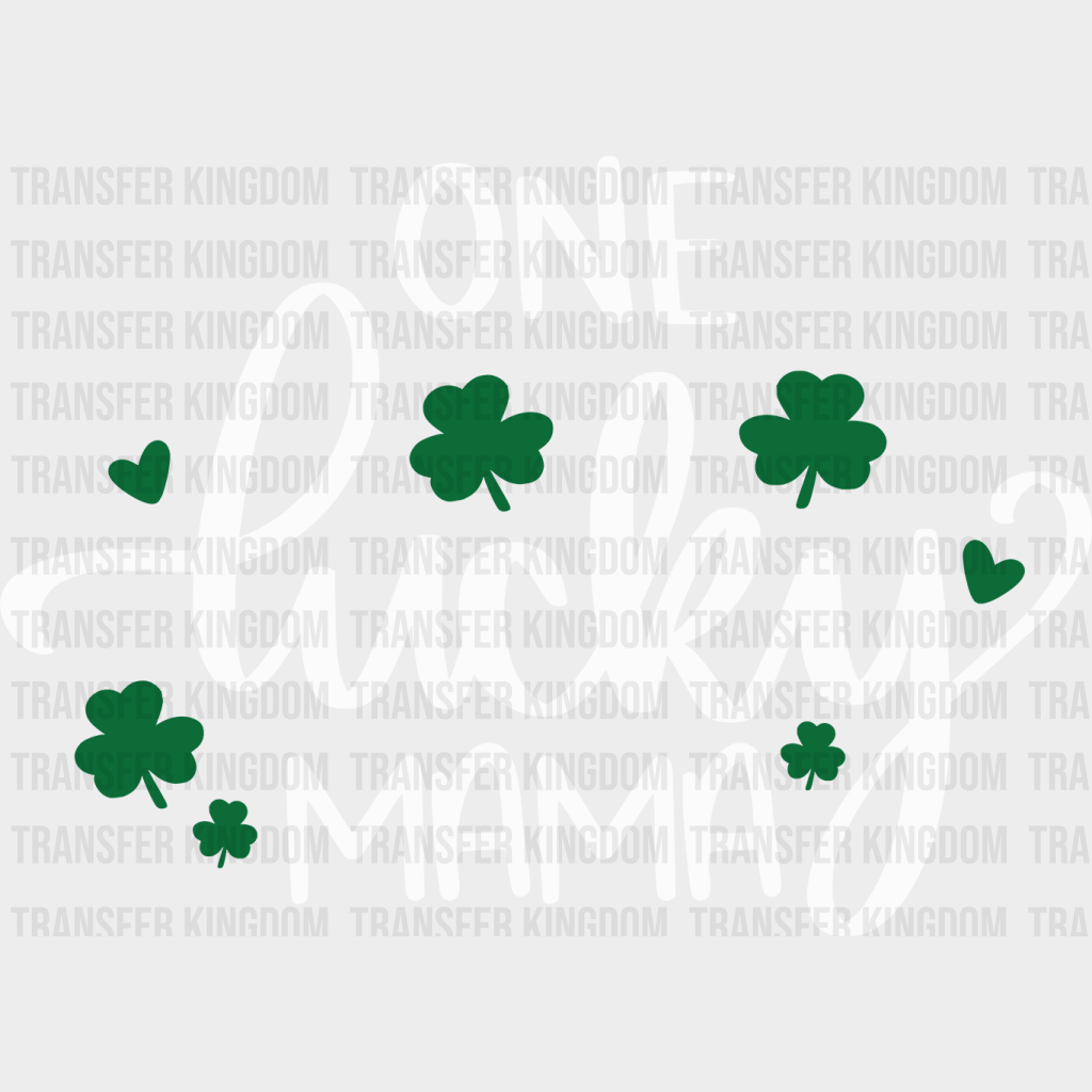 One Lucky Mama St. Patrick's Day Design - DTF heat transfer - Transfer Kingdom
