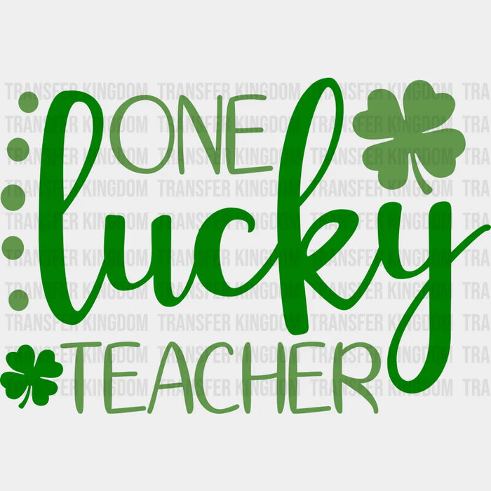 One Lucky Teacher St. Patrick's Day Clover Dots Design - DTF heat transfer